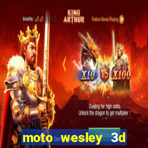 moto wesley 3d dinheiro infinito